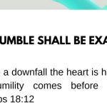 The Humble Shall be Exalted
