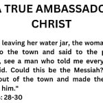 BE A TRUE AMBASSADOR OF CHRIST