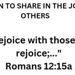 LEARN TO SHARE IN THE JOY OF OTHERS