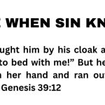 FLEE WHEN SIN KNOCKS